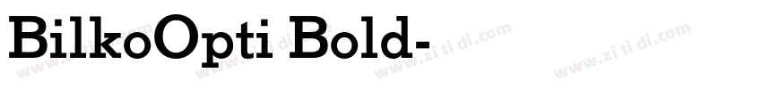 BilkoOpti Bold字体转换